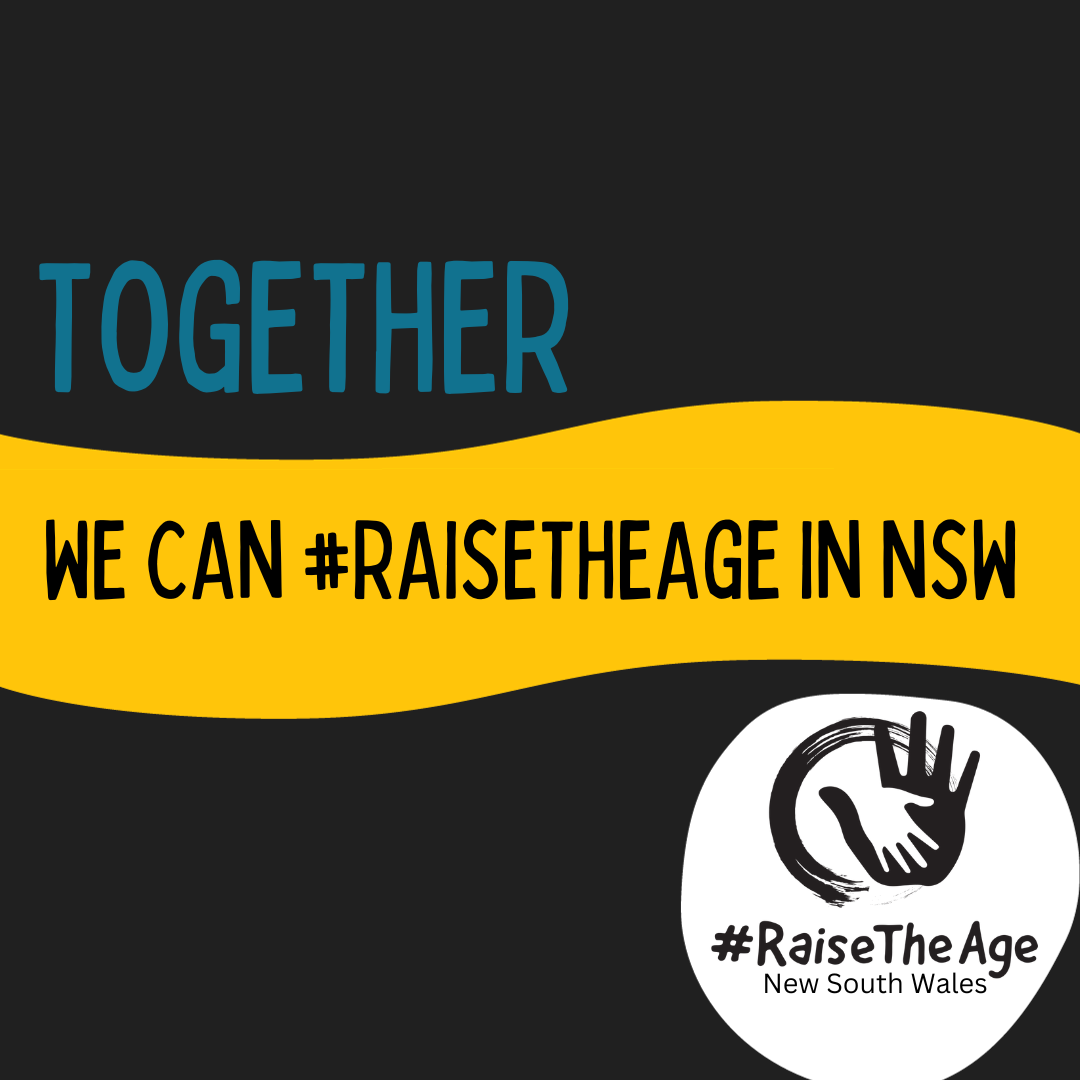 A graphic that says "Together we can #RaiseTheAge in NSW"
